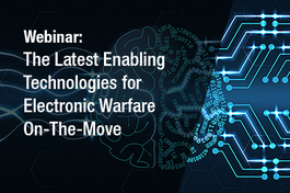Webinar - The latest enabling technologies for electronic warfare (EW)